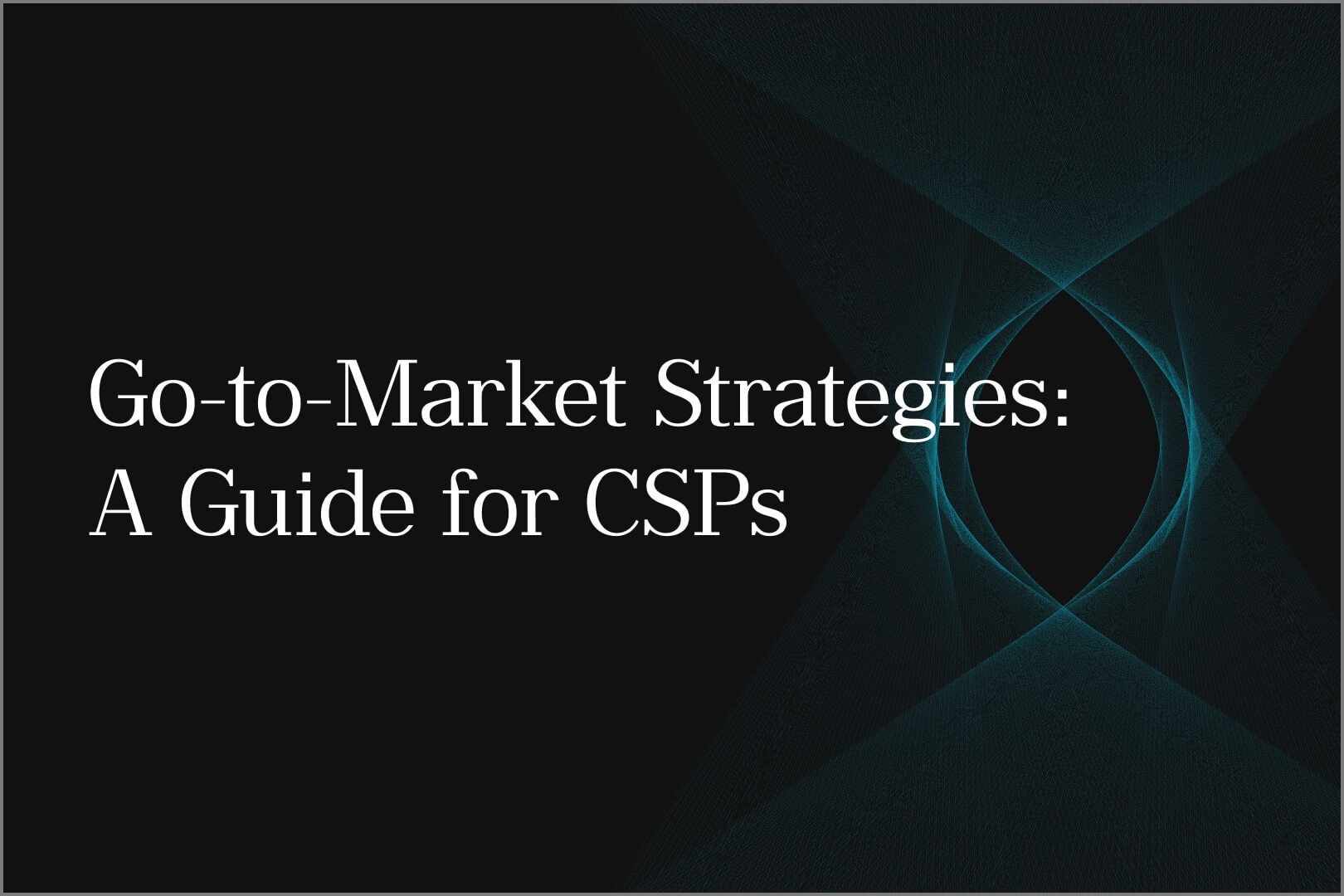 Go-to-Market Strategies